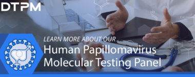 DTPM's Human Papillomavirus HPV Molecular Testing Panel