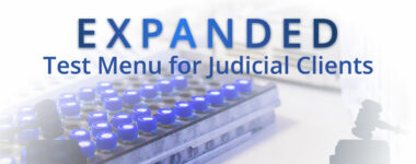 Expanded drug testing menu for Judicial clients