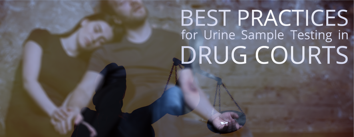 Drug Court Urine Sample Testing Best Practices